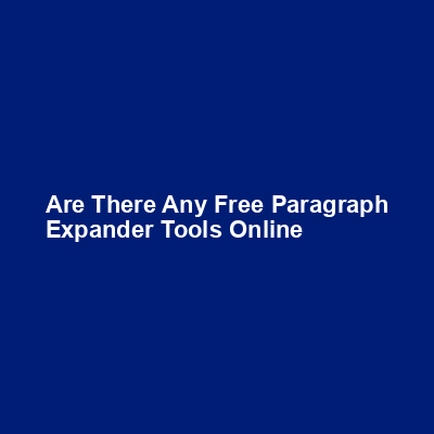 Are there any free paragraph expander tools online img